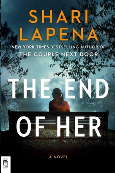The End of Her : A Novel