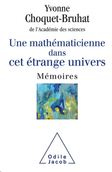 Une mathématicienne dans cet étrange univers - Mémoires