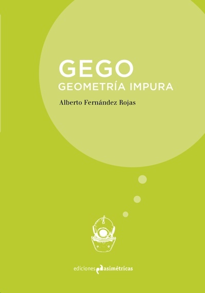 Gego. Geometría impura
