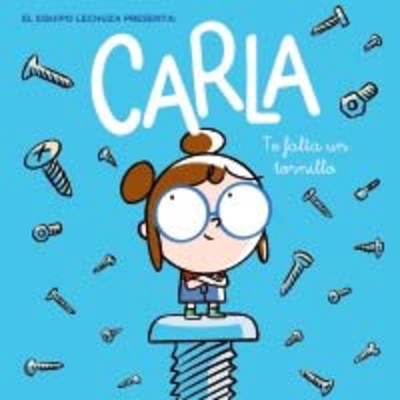 Carla, te falta un tornillo