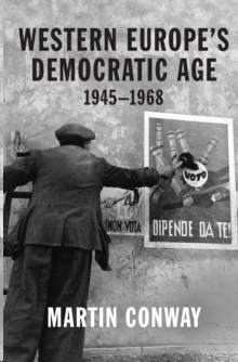 Western Europe's Democratic Age : 1945-1968