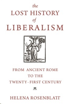 The Lost History of Liberalism : From Ancient Rome to the Twenty-First Century