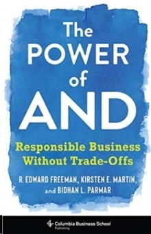 The Power of And : Responsible Business Without Trade-Offs