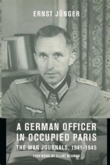 A German Officer in Occupied Paris : The War Journals, 1941-1945