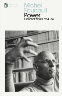 Power : The Essential Works of Michel Foucault 1954-1984