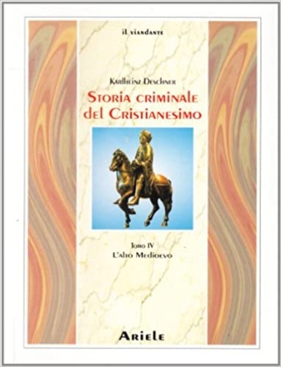 Storia criminale del cristianesimo IV