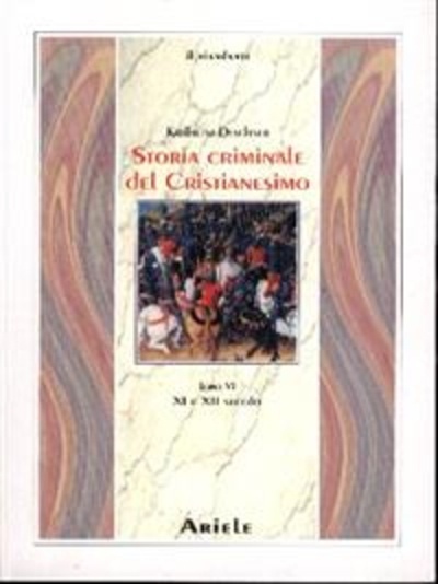 Storia criminale del cristianesimo VI