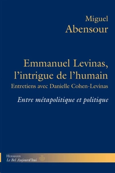 Emmanuel Levinas, l'intrigue de l'humain