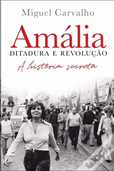 Amália. Ditadura e Revoluçao