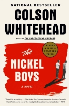 The Nickel Boys : A Novel