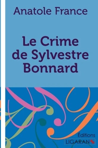 Le crime de Sylvestre Bonnard