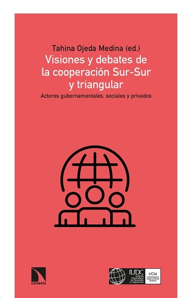 Visiones y debates de la cooperación Sur-Sur y triangular