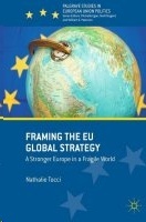 Framing the EU Global Strategy : A Stronger Europe in a Fragile World