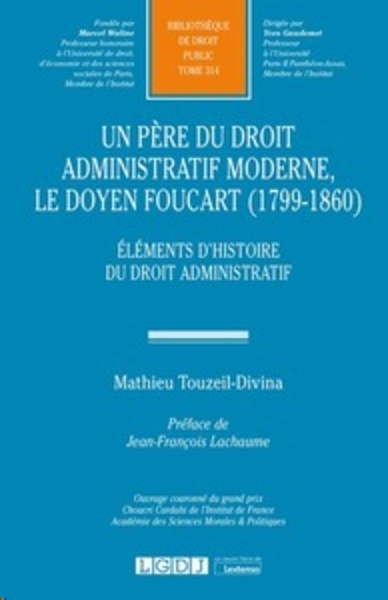 Un père du Droit Administratif moderne, le doyen Foucart (1799-1860)