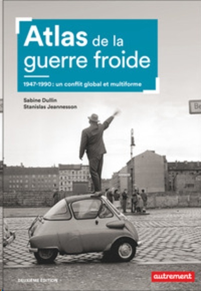 Atlas de la Guerre Froide (1947-1990)