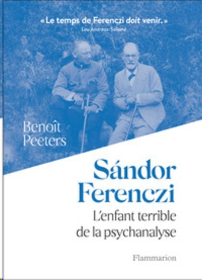 Sandor Ferenczi: l'enfat terrible de la psychanalyse