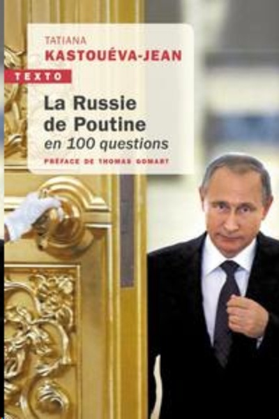 La Russie de Poutine en 100 questions