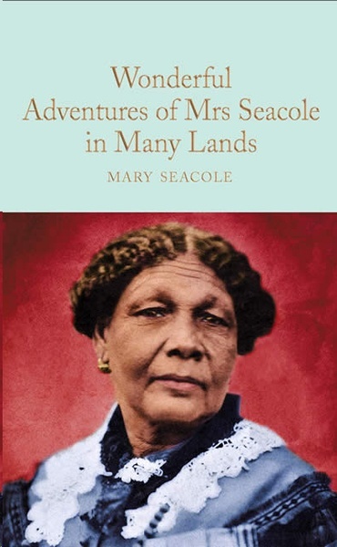 The wonderful adventures of Mrs. Seacole in Many Lands