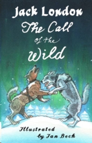 The Call of the Wild and Other Stories