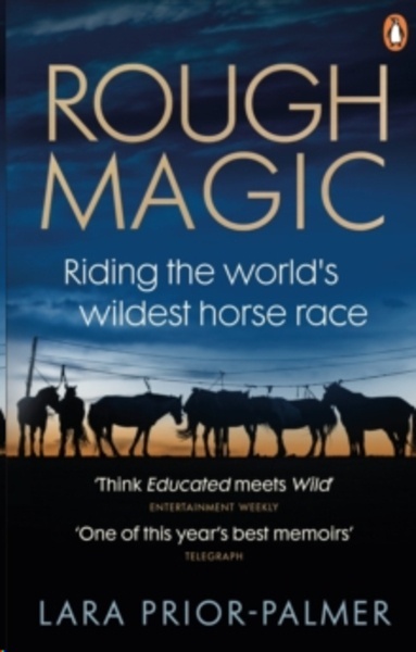 Rough Magic : Riding the world's wildest horse race