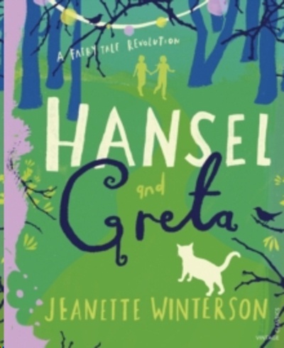 Hansel and Greta : A Fairy Tale Revolution