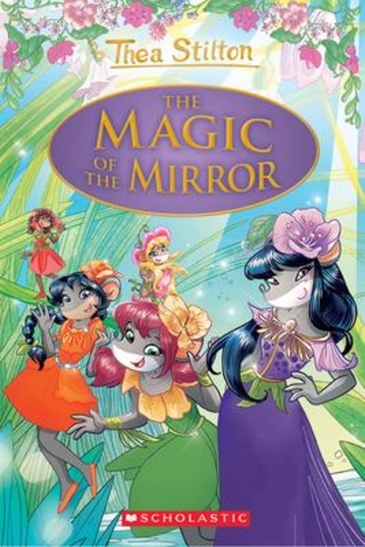 The Magic of the Mirror (Thea Stilton: Special Edition  9)