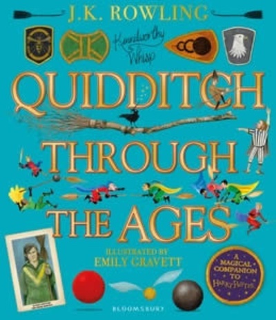 Quidditch Through the Ages - Illustrated Edition : A magical companion to the Harry Potter stories