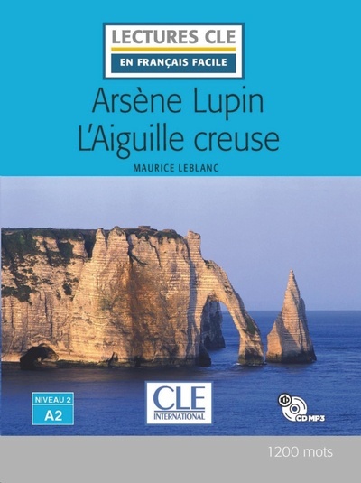 Arsène Lupin l'aiguille creuse - Niveau 2/A2 - Livre + CD