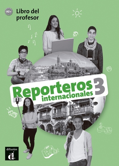 Reporteros Internacionales 3 A2 Libro del profesor
