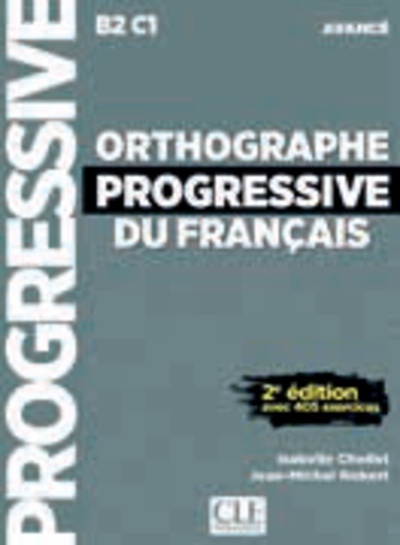 Orthographe progressive du français - Niveau Avancé- Livre + CD - 2ème édition - Nouvelle couverture