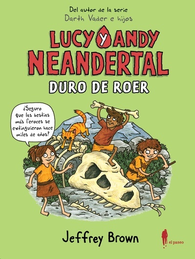 Lucy y Andy Neandertal: Duro de roer