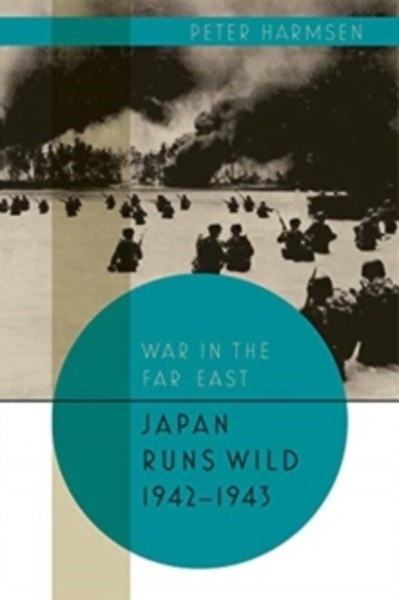 Japan Runs Wild, 1942-1943