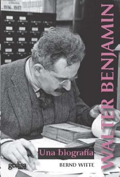 Walter Benjamin. Una biografía