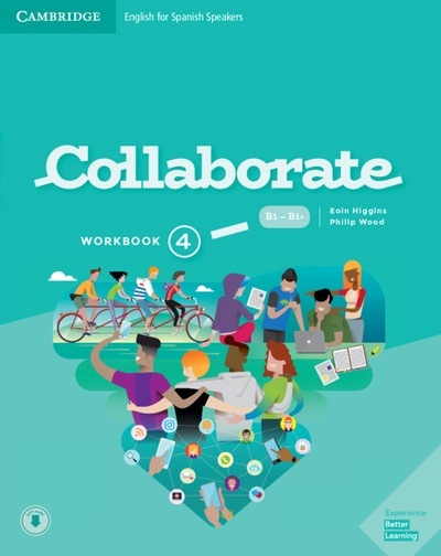Collaborate English for Spanish Speakers. workbook with Practice Extra and Collaboration Plus. Level 4