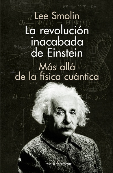 La revolución inacabada de Einstein