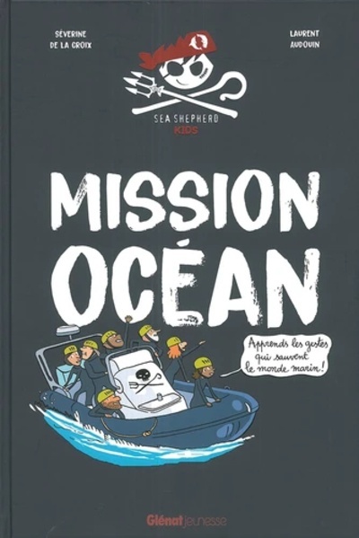 Mission océan - Apprends les gestes qui sauvent le monde marin !