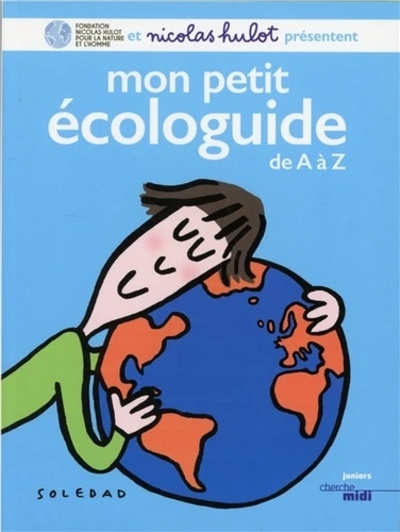 Mon petit écologuide de A à Z