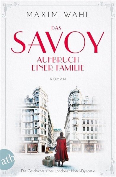 Das Savoy - Aufbruch einer Familie.