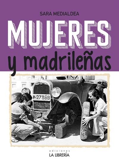 Mujeres y madrileñas. Madrid en femenino