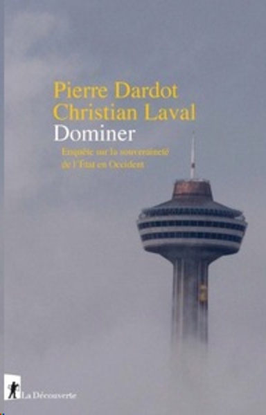 Dominer. Enquête sur la souveraineté de l'Etat en Occident