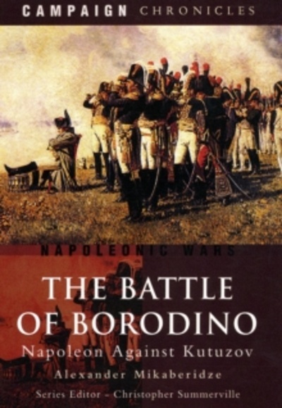 Battle of Borodino: Napoleon Against Kutuzov