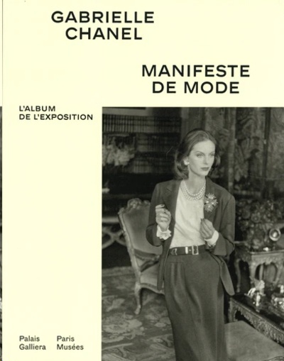 Gabrielle Chanel - Manifeste de mode. Album