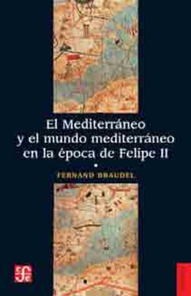 El Mediterráneo y el mundo mediterráneo en la época de Felipe II I