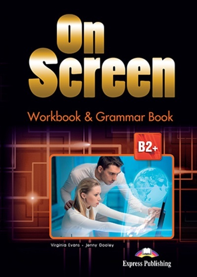 On screen b2+ workbook x{0026} grammar book international
