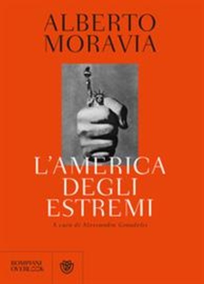 L'america degli estremi. Un reportage lungo trent'anni (1936-1969)