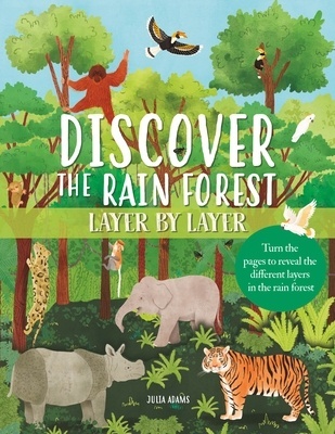 Discover the Rain Forest Layer by Layer