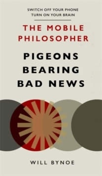 The Mobile Philosopher: Pigeons Bearing Bad News