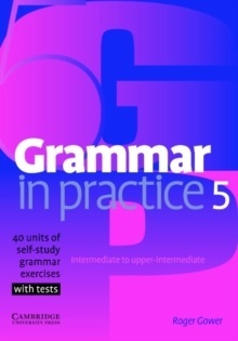 Grammar In Practice 5 Intermediate To Upper-Intermediate