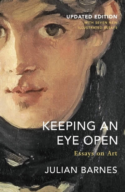 Keeping an Eye Open : Essays on Art