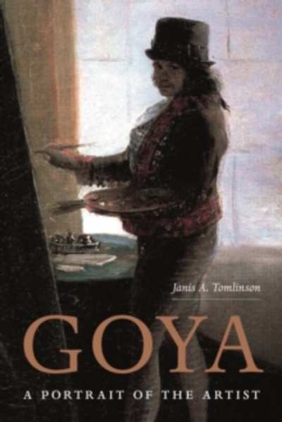 Goya : a portrait of the artist